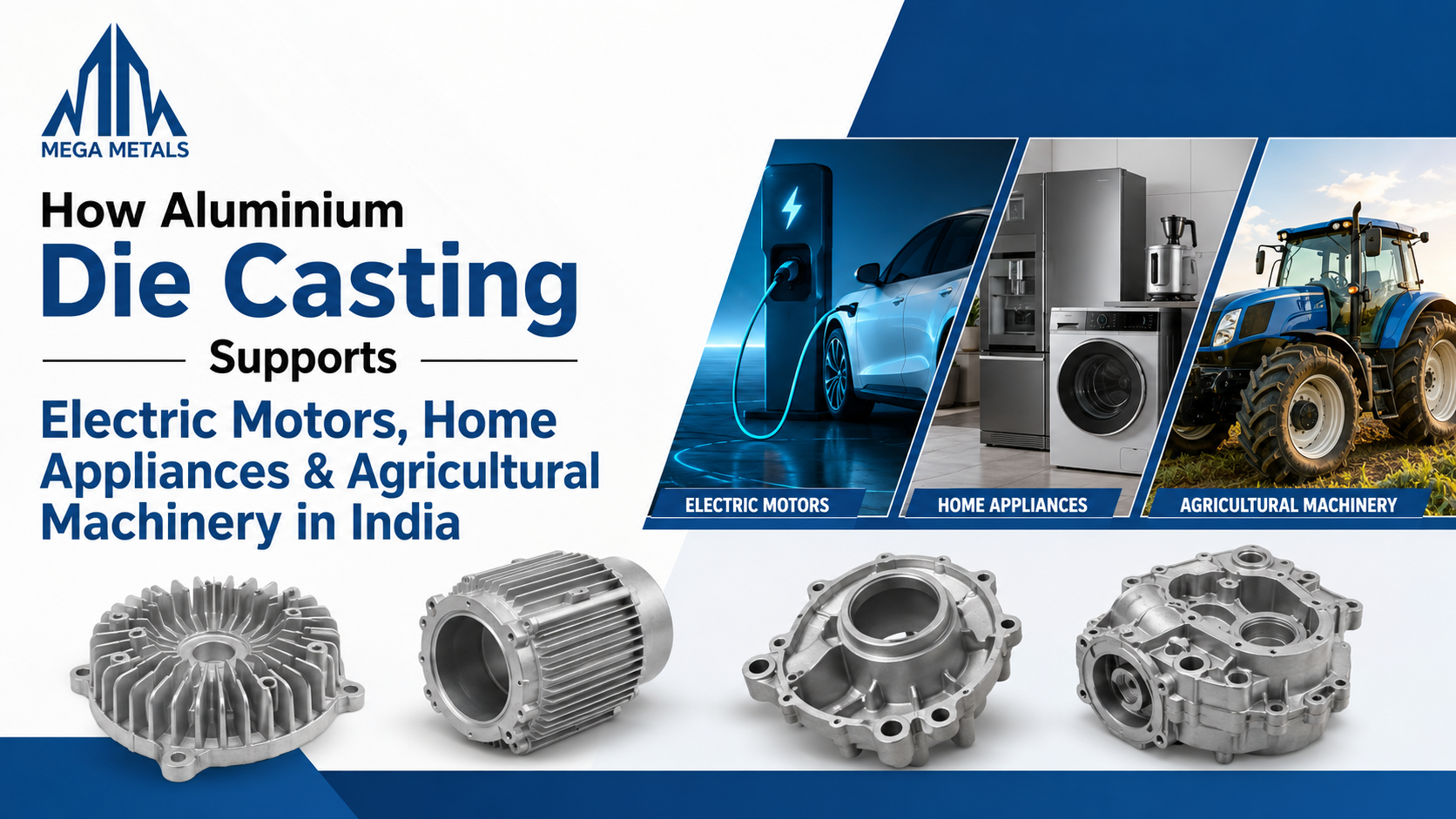 How Aluminium Die Casting Supports Electric Motors, Home Appliances & Agricultural Machinery in India